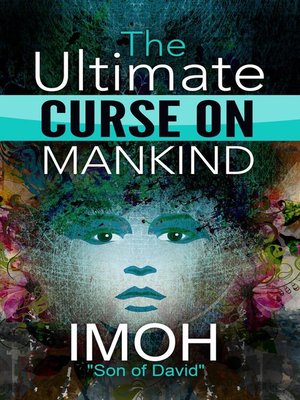 cover image of The Ultimate Curse On Mankind